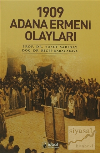 1909 Adana Ermeni Olayları Yusuf Sarınay