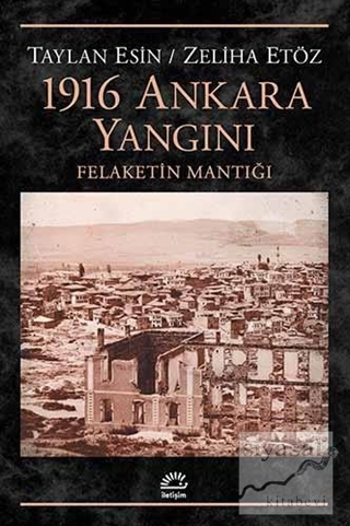 1916 Ankara Yangını Taylan Esin