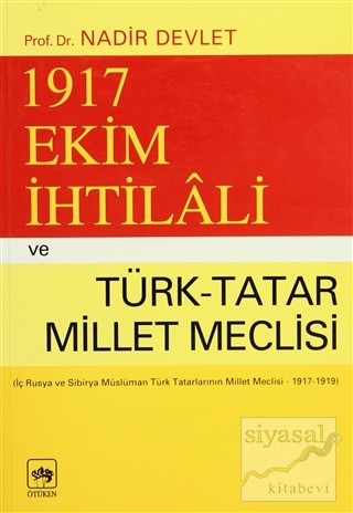 1917 Ekim İhtilali ve Türk-Tatar Millet Meclisi Nadir Devlet