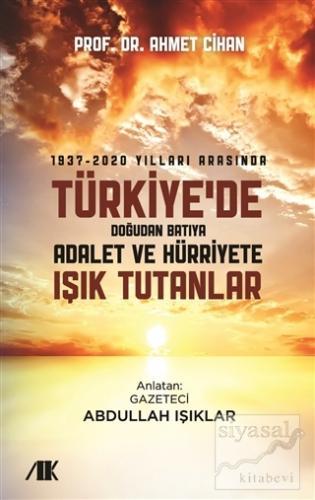 1937-2020 Yılları Arasında Türkiyede Doğudan Batıya Adalet ve Hürriyet