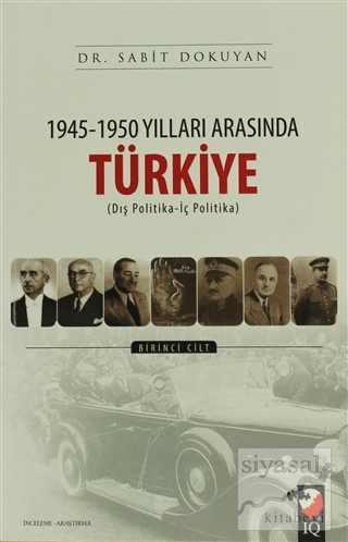 1945 - 1950 Yılları Arasında Türkiye Cilt: 1 Sabit Dokuyan