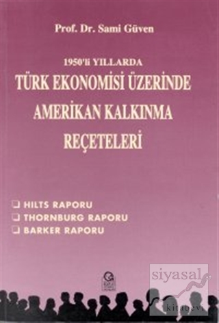 1950'li Yıllarda Türk Ekonomisi Üzerine Amerikan Kalkınma Reçeteleri H