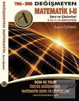 1966 - 2008 Değişmeyen Matematik 1-2 Soru ve Çözümleri Teslim Özdemir