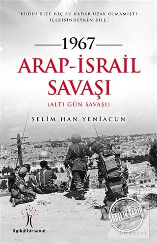 1967 Arap - İsrail Savaşı Selim Han Yeniacun