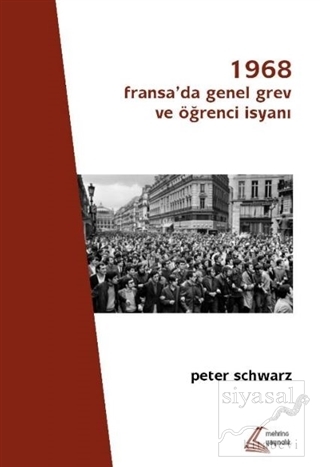 1968: Fransa'da Genel Grev ve Öğrenci İsyanı Peter Schwarz