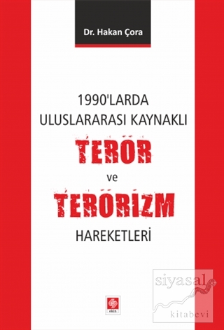 1990'larda Uluslararası KaynaklınTerör ve Terörizm Hareketleri Hakan Ç