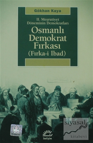2. Meşrutiyet Döneminin Demokratları - Osmanlı Demokrat Fırkası Gökhan