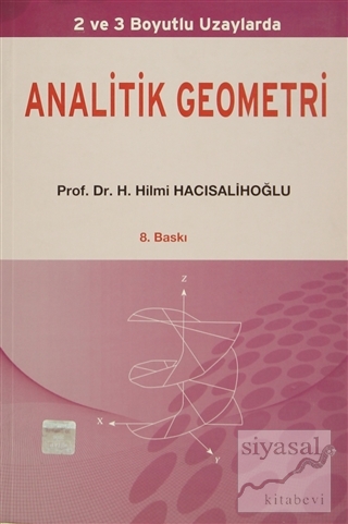 2 ve 3 Boyutlu Uzaylarda Analitik Geometri H. Hilmi Hacısalihoğlu