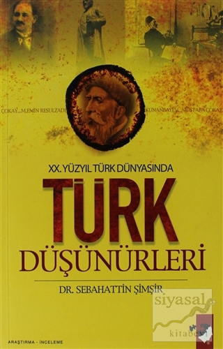 20. Yüzyıl Türk Dünyasında Türk Düşünürleri Sebahattin Şimşir