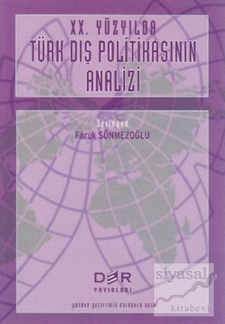 20. Yüzyılda Türk Dış Politikasının Analizi Kolektif