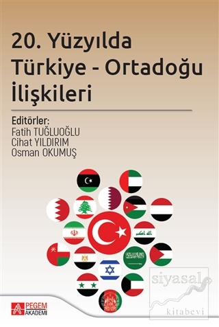 20. Yüzyılda Türkiye - Ortadoğu İlişkileri Fatih Tuğluoğlu