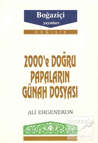 2000'e Doğru Papaların Günah Dosyası Ali Ergenekon