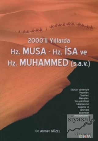 2000'li Yıllarda Hz. Musa - Hz. İsa - Hz. Muhammed (s. a. v.) Ahmet Gü
