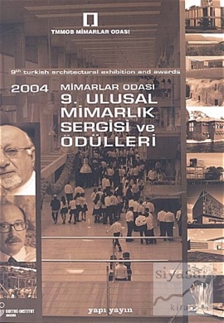 2004 Mimarlar Odası 9. Mimarlık Sergisi ve Ödülleri 9th Turkish Archit