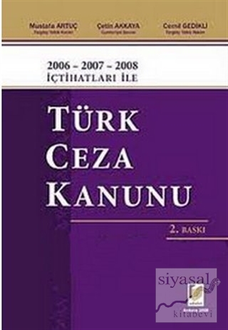 2006 - 2007 - 2008 İçtihatları ile Türk Ceza Kanunu (Ciltli) Cemil Ged