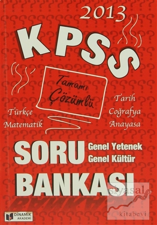 2013 KPSS Tamamı Çözümlü Türkçe - Matematik - Tarih - Coğrafya - Anaya