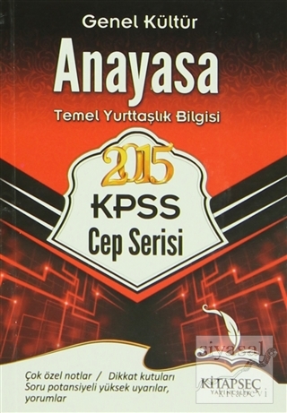 2015 KPSS Genel Kültür Anayasa Temel Yurttaşlık Bilgisi (Cep Serisi) K