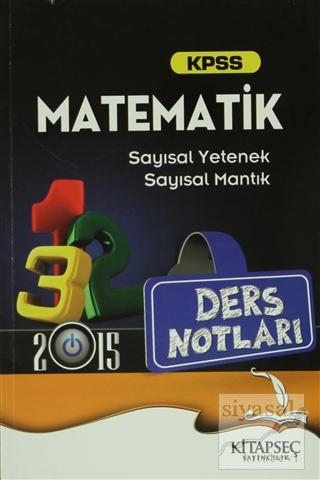 2015 KPSS Matematik Sayısal Yetenek Sayısal Mantık Ders Notları Kolekt