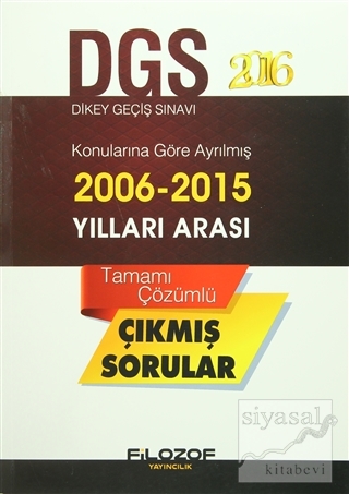 2016 DGS Konularına Göre Ayrılmış 2006-2015 Tamamı Çözümlü Çıkmış Soru