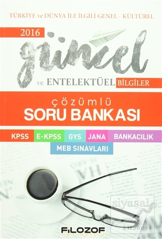 2016 KPSS Güncel ve Entelektüel Bilgiler Çözümlü Soru Bankası