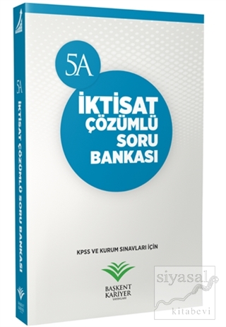 2018 KPSS ve Kurum Sınavları İçin İktisat Çözümlü Soru Bankası Alper H