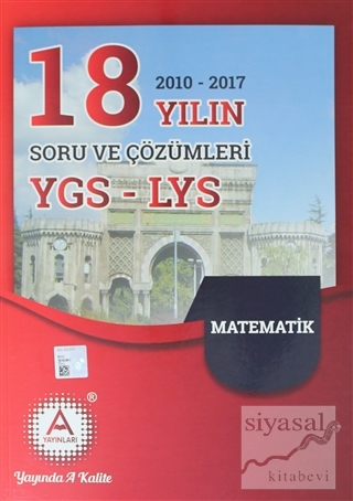 2018 YGS - LYS Matematik 18 Yılın Soru ve Çözümleri Kolektif