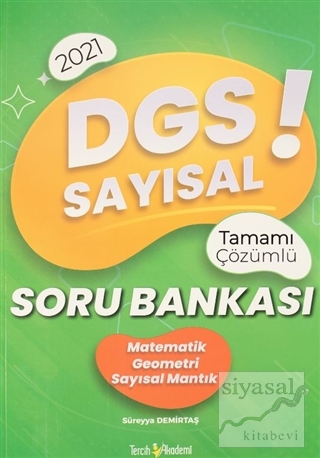2021 DGS Sayısal Tamamı Çözümlü Soru Bankası Süreyya Demirtaş