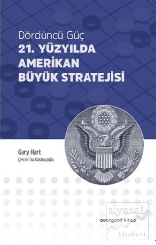 21. Yüzyılda Amerikan Büyük Stratejisi Gary Hart