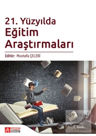 21. Yüzyılda Eğitim Araştırmaları Mustafa Çelebi