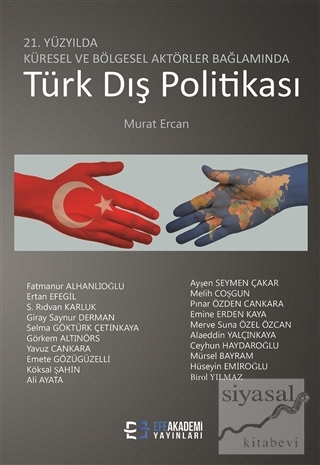21. Yüzyılda Küresel ve Bölgesel Aktörler Bağlamında Türk Dış Politika