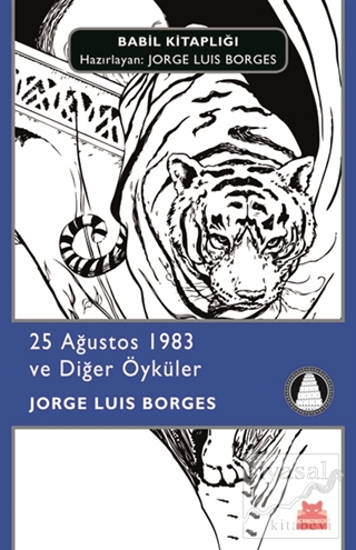25 Ağustos 1983 ve Diğer Öyküler Jorge Luis Borges