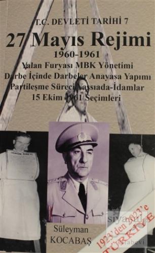 27 Mayıs Rejimi 1960 - 1961 Süleyman Kocabaş