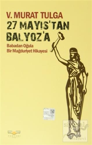 27 Mayıs'tan Balyoz'a V. Murat Tulga