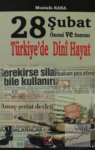 28 Şubat Öncesi ve Sonrasında Türkiye'de Dini Hayat Mustafa Kara