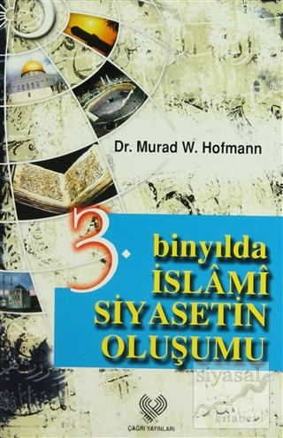 3. Binyılda İslami Siyasetin Oluşumu Murad Wilfried Hofmann