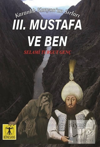 3. Mustafa ve Ben - Karanlık Kanyon'un Sırları Selami Turgut Genç