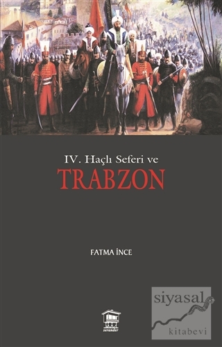 4. Haçlı Seferi ve Trabzon Fatma İnce