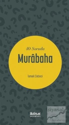 40 Soruda Murabaha İsmail Cebeci