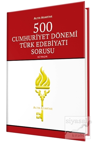 500 Cumhuriyet Dönemi Türk Edebiyatı Sorusu Ali Selçuk