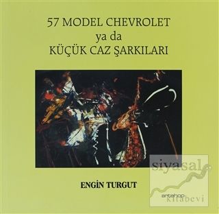 57 Model Chevrolet ya da Küçük Caz Şarkıları Engin Turgut