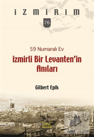 59 Numaralı Ev - İzmirli Bir Levanten'in Anıları Liliane et Gilbert Ep