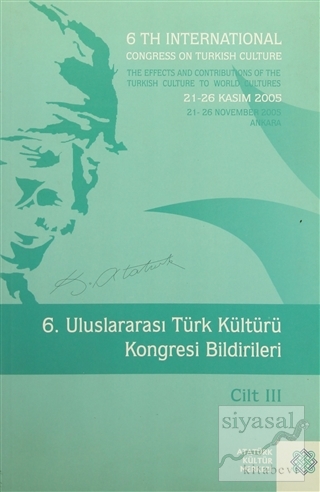 6. Uluslararası Türk Kültürü Kongresi Bildirileri Cilt : 3 Kolektif