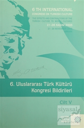 6. Uluslararası Türk Kültürü Kongresi Bildirileri Cilt : 5 Kolektif