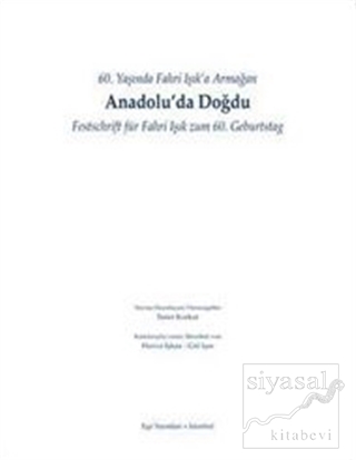 60. Yaşında Fahri Işık'a armağan - Anadolu'da Doğdu / Festschrift für 