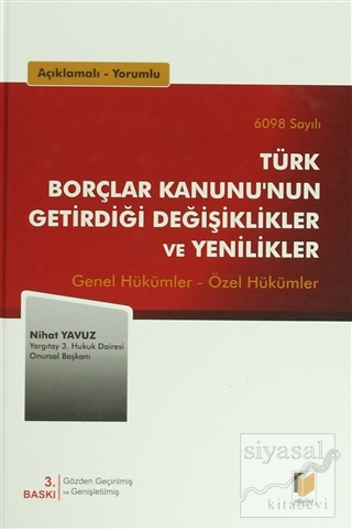 6098 Sayılı Türk Borçlar Kanunu'nun Getirdiği Değişiklikler ve Yenilik