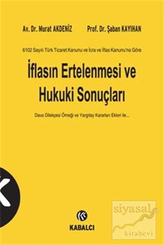 6102 Sayılı Türk Ticaret Kanunu ve İcra ve İflas Kanunu'na Göre İflası