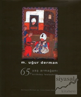 65 Yaş Armağanı - 65 The Birthday Festschrift M. Uğur Derman
