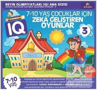 7-10 Yaş Çocuklar İçin IQ Zeka Geliştiren Oyunlar 3 ( Renkli Baskı ) K