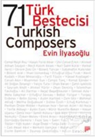 71 Türk Bestecisi / 71 Turkish Composers Evin İlyasoğlu