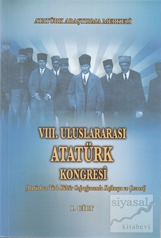 8. Uluslararası Atatürk Kongresi Cilt 1 Merve Uğur